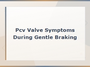 Pcv Valve Symptoms You Notice